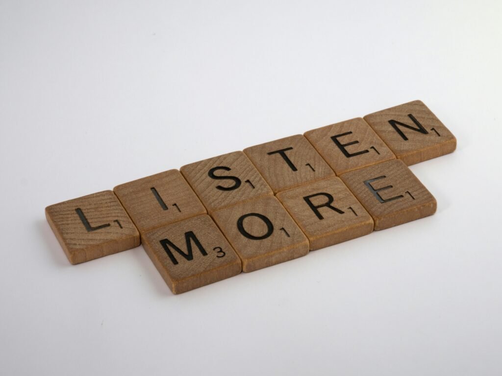 listen more
